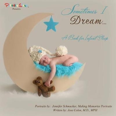 Book cover for Sometimes I Dream...A Book for Infant Sleep