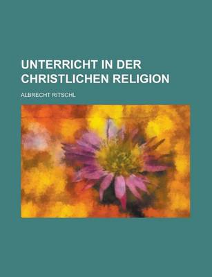 Book cover for Unterricht in Der Christlichen Religion