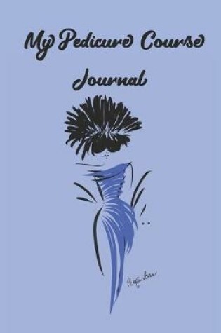 Cover of My Pedicure Course Journal