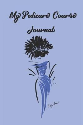 Book cover for My Pedicure Course Journal