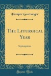 Book cover for The Liturgical Year