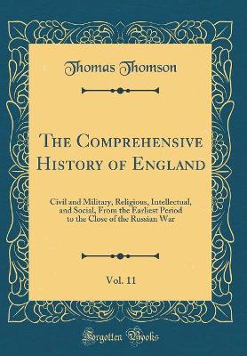 Book cover for The Comprehensive History of England, Vol. 11