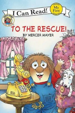 Cover of Little Critter to the Rescue