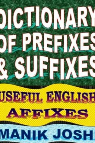 Cover of Dictionary of Prefixes and Suffixes: Useful English Affixes