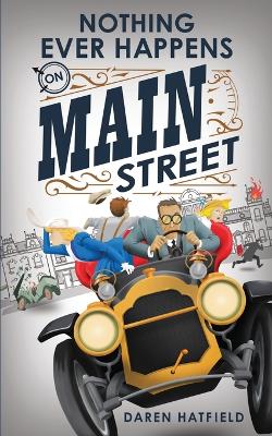 Book cover for Nothing Ever Happens on Main Street