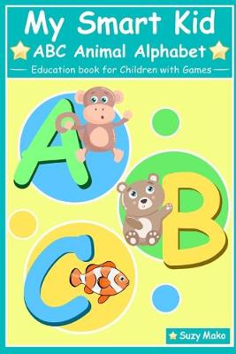 Book cover for My Smart Kid - ABC Animal Alphabet