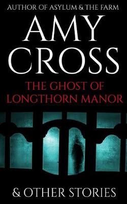 Book cover for The Ghost of Longthorn Manor and Other Stories