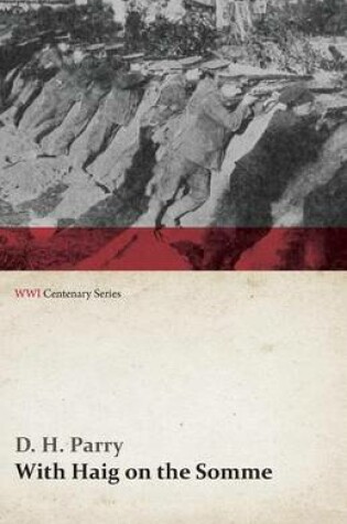 Cover of With Haig on the Somme (WWI Centenary Series)