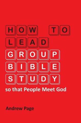 Cover of How to Lead Group Bible Study so that People Meet God