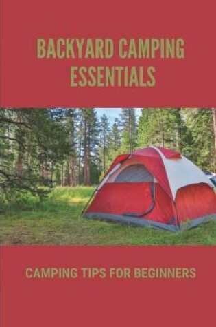 Cover of Backyard Camping Essentials