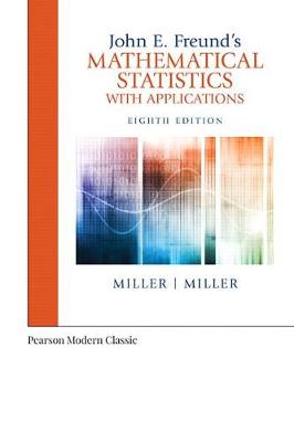 Book cover for John E. Freund's Mathematical Statistics with Applications (Classic Version)