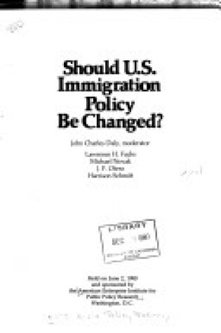 Cover of Should United States Immigration Policy be Changed?