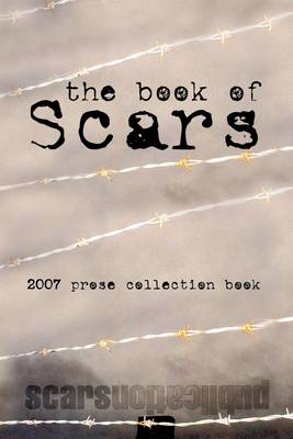 Book cover for The Book of Scars: 2007 Press Collection Book