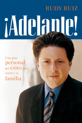 Cover of ¡ADELANTE! Una guía personal del éxito para usted y su familia