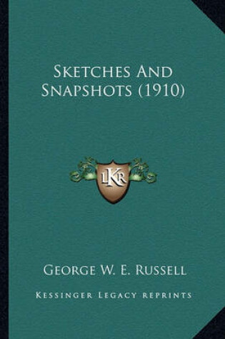 Cover of Sketches and Snapshots (1910) Sketches and Snapshots (1910)
