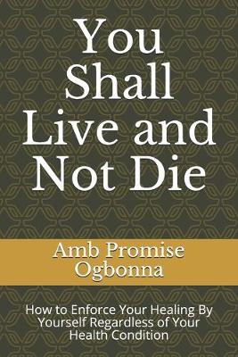 Book cover for You Shall Live and Not Die