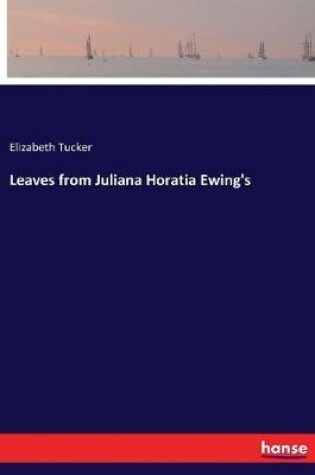 Cover of Leaves from Juliana Horatia Ewing's