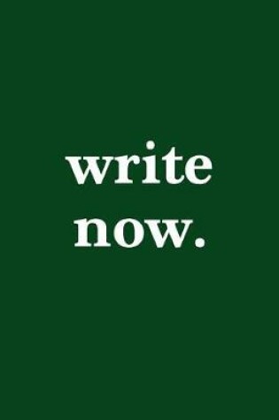 Cover of Write Now. Journal White on Green Design