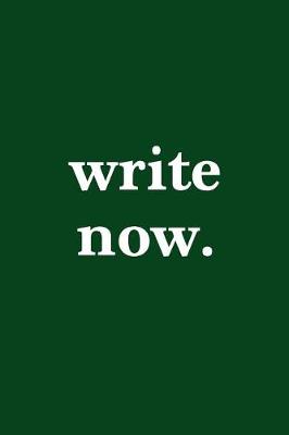 Book cover for Write Now. Journal White on Green Design
