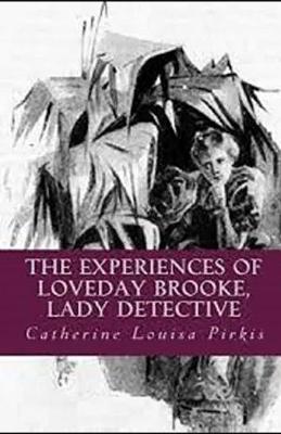 Book cover for The Experiences of Loveday Brooke, Lady Detective Illustrated