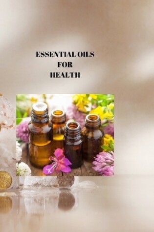 Cover of Essential Oils for Health