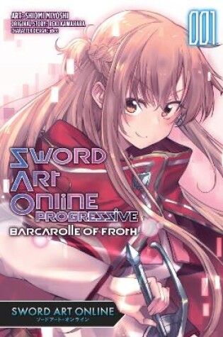 Cover of Sword Art Online Progressive Barcarolle of Froth, Vol. 1 (manga)