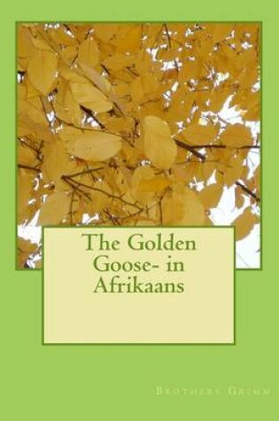 Cover of The Golden Goose- in Afrikaans