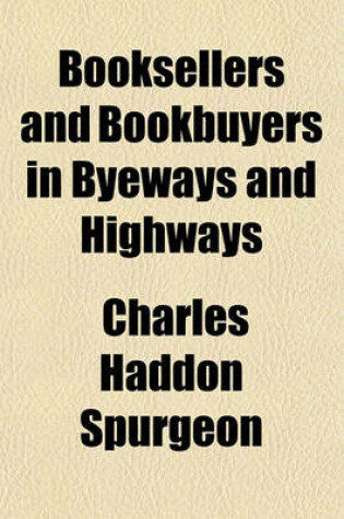 Cover of Booksellers and Bookbuyers in Byeways and Highways