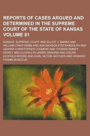 Cover of Reports of Cases Argued and Determined in the Supreme Court of the State of Kansas Volume 81