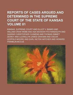 Book cover for Reports of Cases Argued and Determined in the Supreme Court of the State of Kansas Volume 81