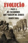 Book cover for OS Cacadores Que Vieram Da Africa