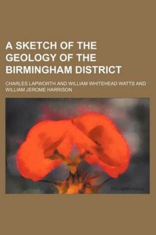 Cover of A Sketch of the Geology of the Birmingham District