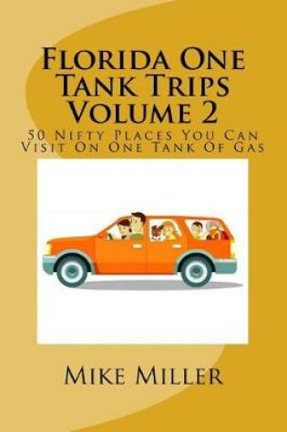 Cover of Florida One Tank Trips Volume 2