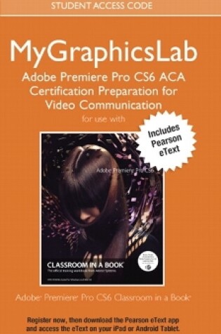 Cover of MyLab Graphics ACA Prep Course PR CS6 Access Card with Pearson eText