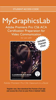 Book cover for MyLab Graphics ACA Prep Course PR CS6 Access Card with Pearson eText