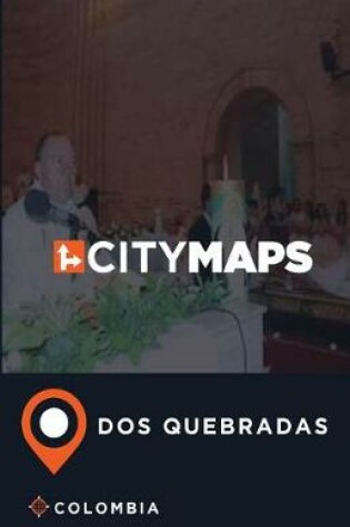 Cover of City Maps Dos Quebradas Colombia