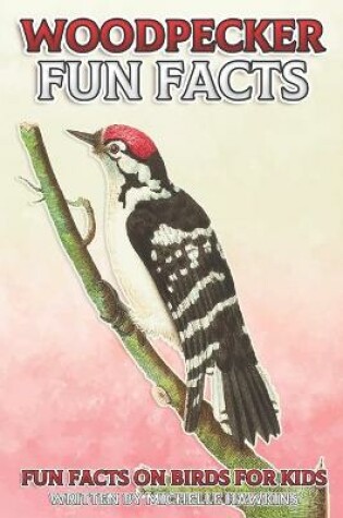 Cover of Woodpecker Fun Facts