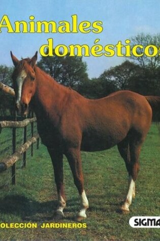 Cover of Animales Domesticos - Jardineros