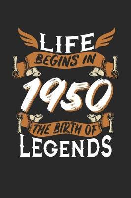 Book cover for Life Begins in 1950 the Birth of Legends