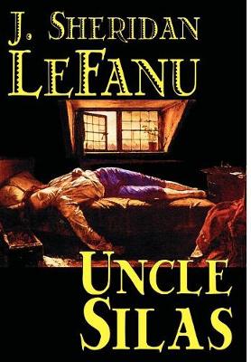 Book cover for Uncle Silas by J.Sheridan LeFanu, Fiction, Mystery & Detective, Classics, Literary