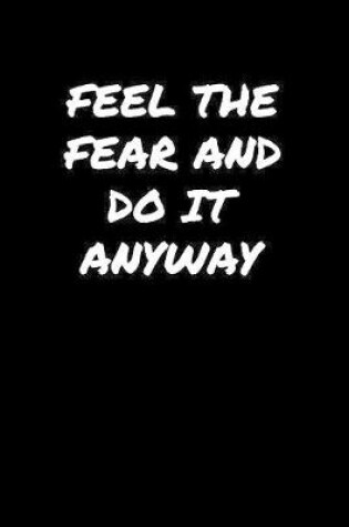 Cover of Feel The Fear and Do It Anyway