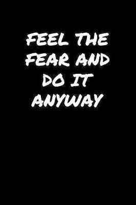 Book cover for Feel The Fear and Do It Anyway