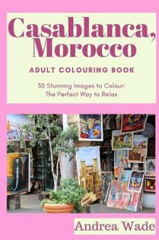 Cover of Casablanca, Morocco Adult Colouring Book