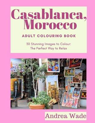 Book cover for Casablanca, Morocco Adult Colouring Book