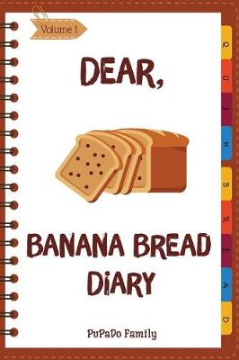 Cover of Dear, Banana Bread Diary