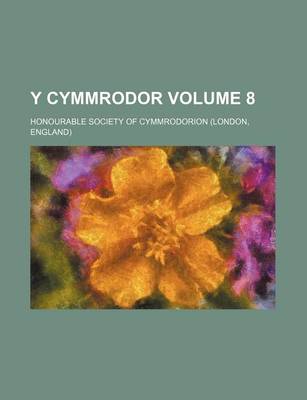 Book cover for Y Cymmrodor Volume 8