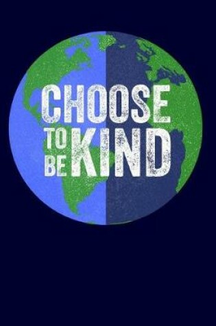 Cover of Choose to Be Kind