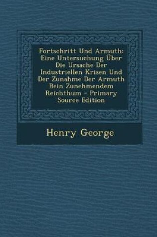 Cover of Fortschritt Und Armuth