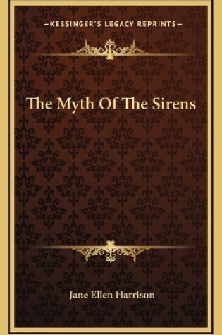 Cover of The Myth Of The Sirens