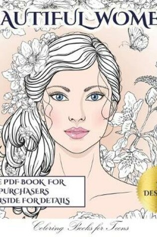 Cover of Coloring Books for Teens (Beautiful Women)